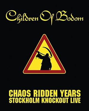 Children of Bodom - Chaos Ridden Years Stockholm Knockout live, DVD