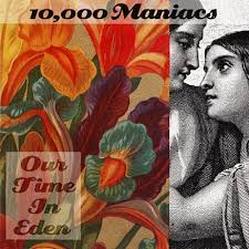 10,000 Maniacs - Our Time In Eden, CD