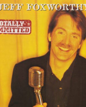 Jeff Foxworthy - Totally Commited, CD