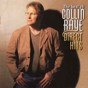 Collin Raye – The Best Of Collin Raye Direct Hits, CD