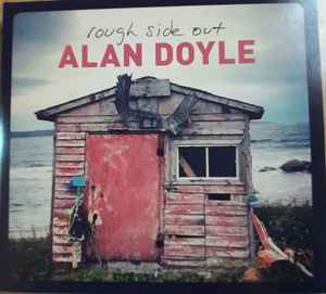 Alan Doyle - Rough Side Out, CD